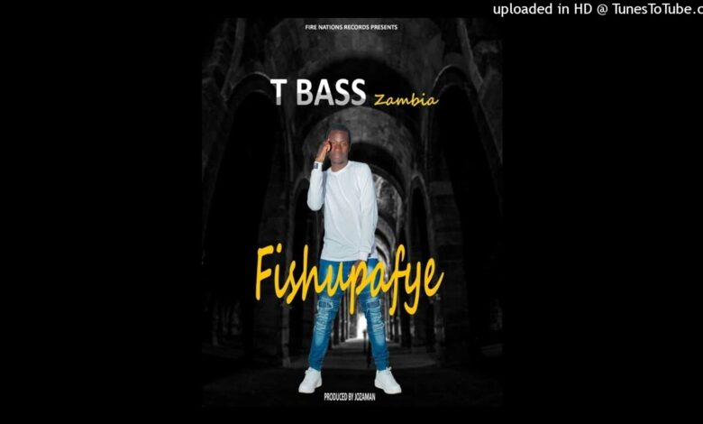 Mp3: T Bass Zambia - Fishupafye Download