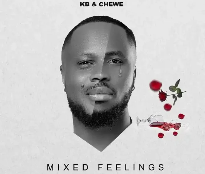 Kb & Chewe Superstar – Mixed Feelings (Full Album & Zip)