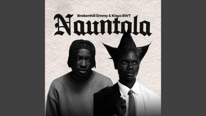 BrokenHill Emmy – Nauntola ft Klaus BWT