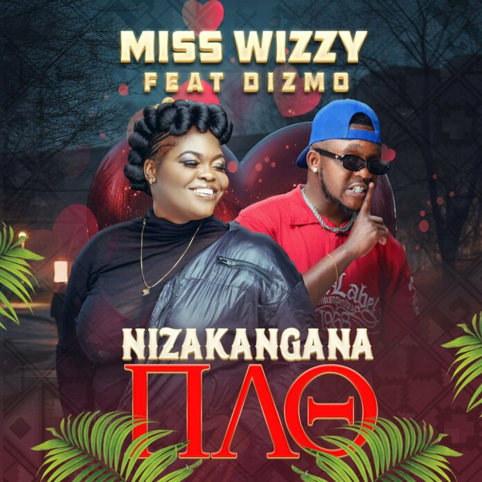 Miss Wizzy ft. Dizmo – Nizakangana Nao